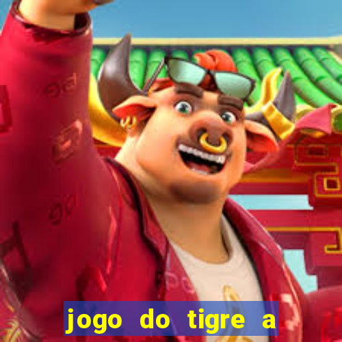 jogo do tigre a partir de 5 reais